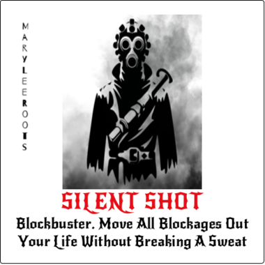 Silent Shot Oil | Bust Through All Blockages