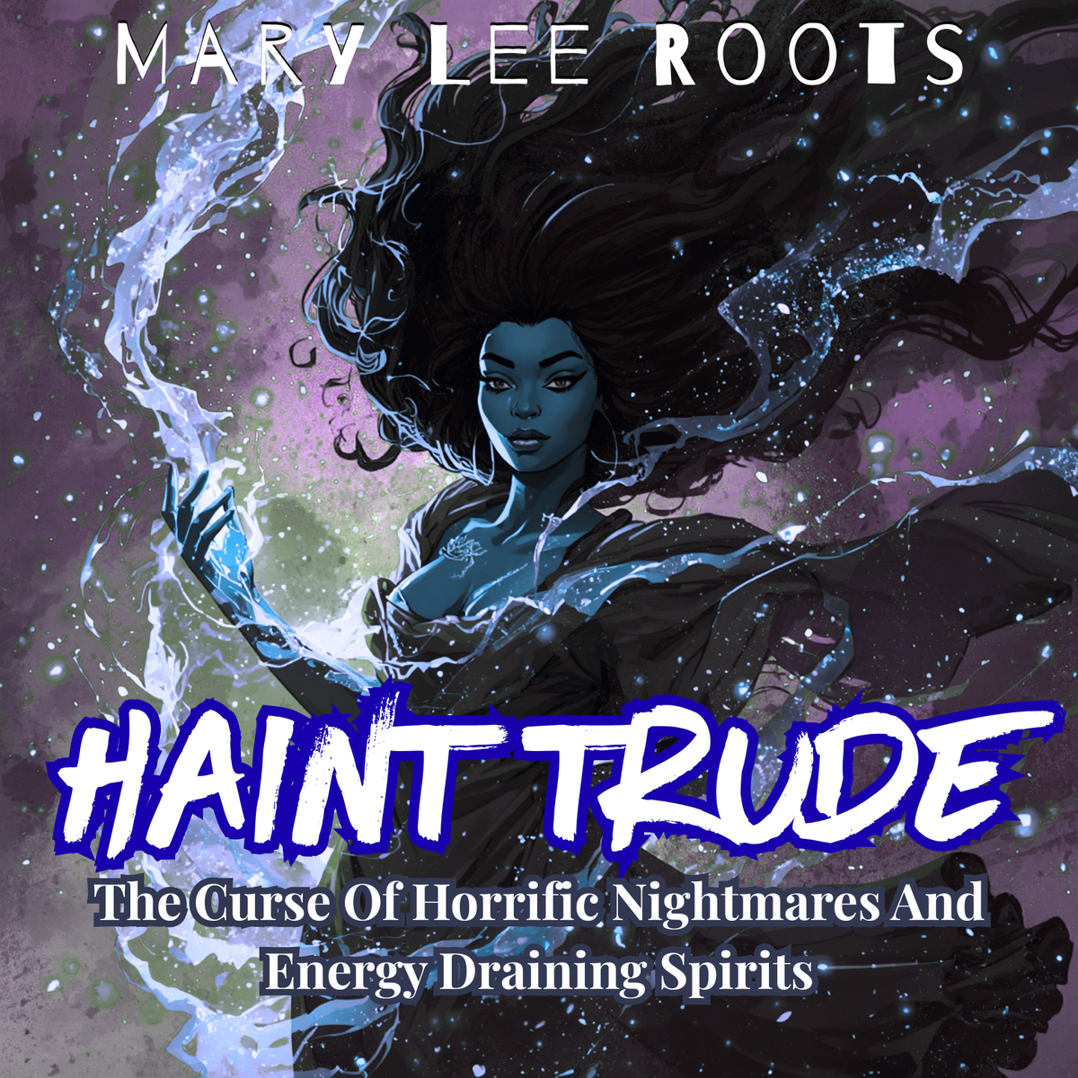 HAINT TRUDE OIL - I WILL HAUNT YOU FOREVER
