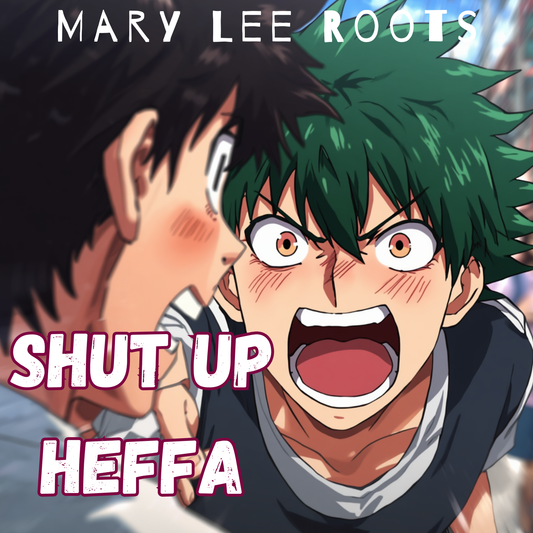SHUT UP HEFFA OIL - SHUT THEM HOES UP